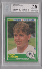 Load image into Gallery viewer, 1989 Score Troy Aikman RC FB BGS 7.5 Dallas Cowboys #270