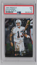 Load image into Gallery viewer, 1995 Pinnacle Black N Blue Dan Marino FB PSA 5 Miami Dolphins #20