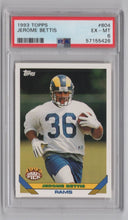 Load image into Gallery viewer, 1993 Topps Jerome Bettis FB PSA 6 Los Angeles Rams #604