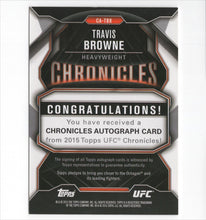 Load image into Gallery viewer, 2015 Topps UFC Chronicles Travis Browne Auto #CA-TBR